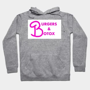 Burgers + Botox Hoodie